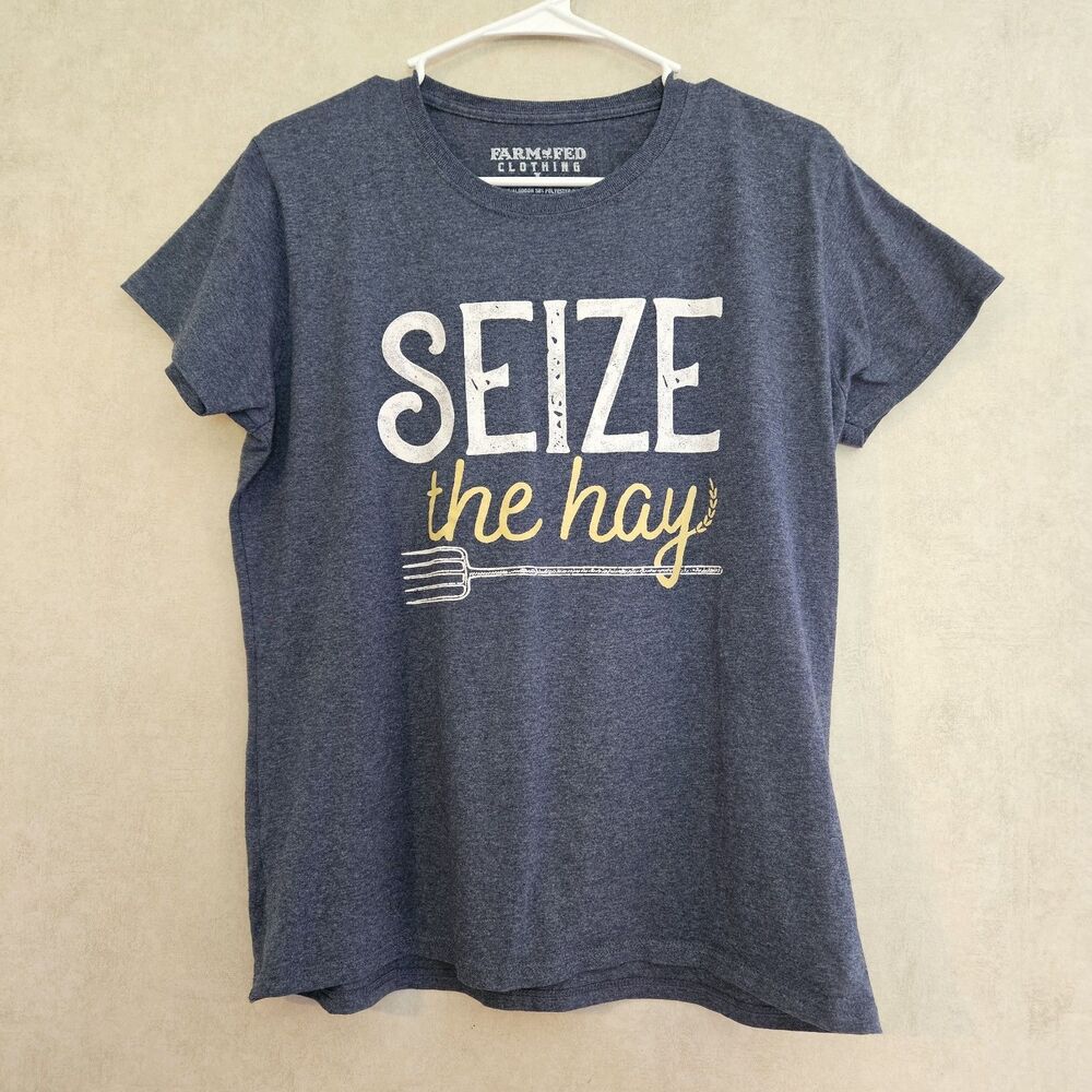 Farm Fed Clothing Seize The Hay Size Large Ladies T Shirt Gray